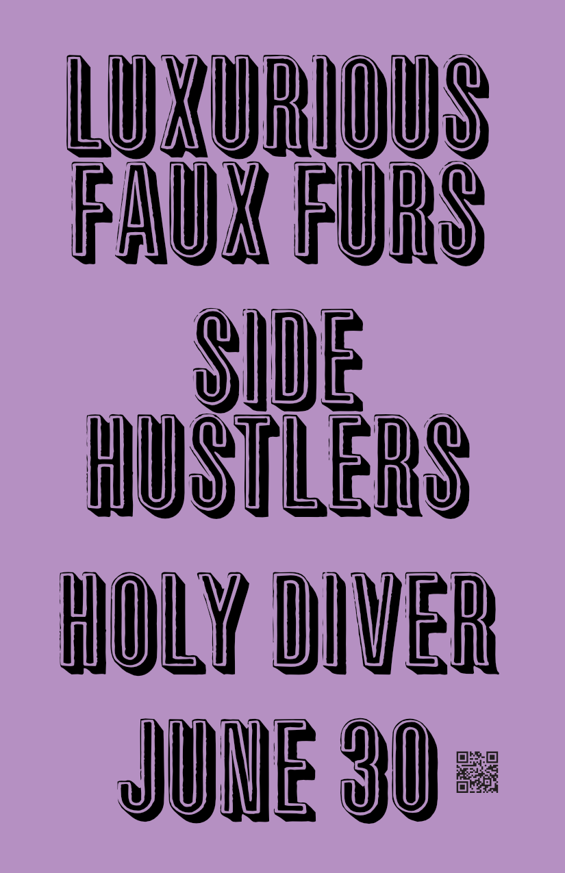 Side Hustlers play Holy Diver with Luxurious Faux Furs, June 30, 2026.